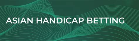 En guide til Asian handicap betting .